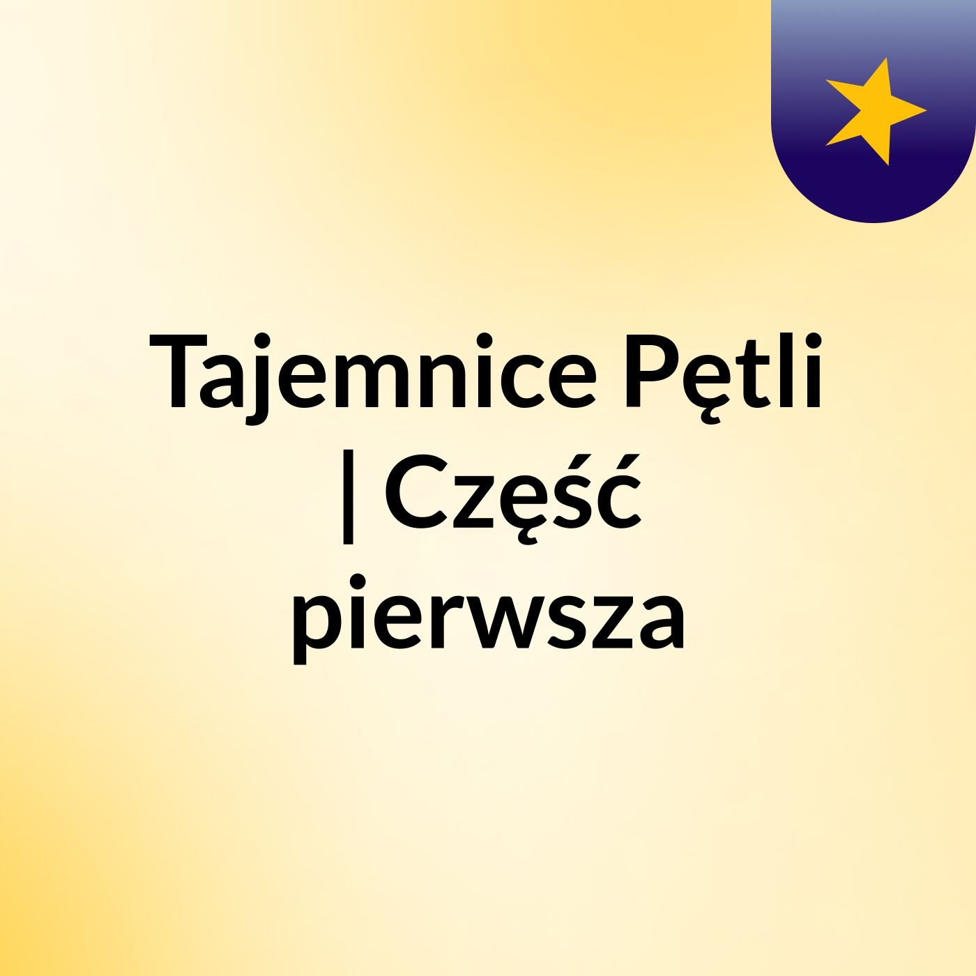 Tajemnice Pętli | Część pierwsza - Games Podcast | Podchaser